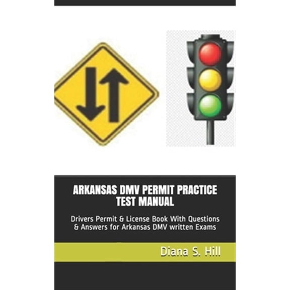 Pre-Owned Arkansas DMV Permit Practice Test Manual: Drivers Permit & License Book With Questions & Answers for Arkansas DMV written Exams