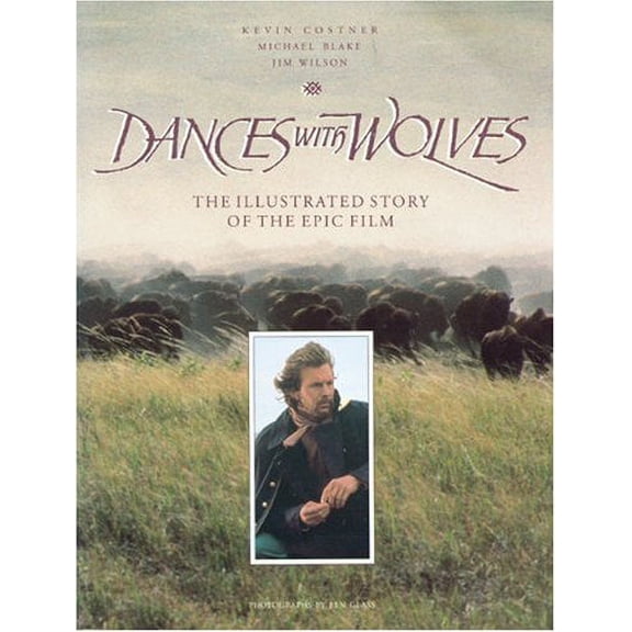 Newmarket Pictorial Moviebooks (Paperback): Dances with Wolves : The Illustrated Story of the Epic Film (Paperback)