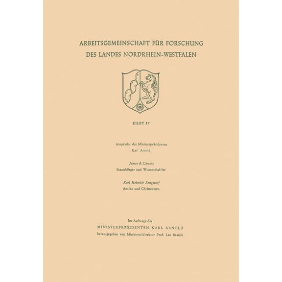 Arbeitsgemeinschaft Für Forschung Des La Ansprache Des Ministerpräsidenten. Staatsbürger Und Wissenschaftler. Antike Und Christentum, Book 17, (Paperback)
