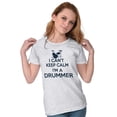 thumbnail image 4 of Can't Keep Calm a Drummer Percussion Womens Slim Fit Graphic Tee Brisco Brands S, 4 of 4