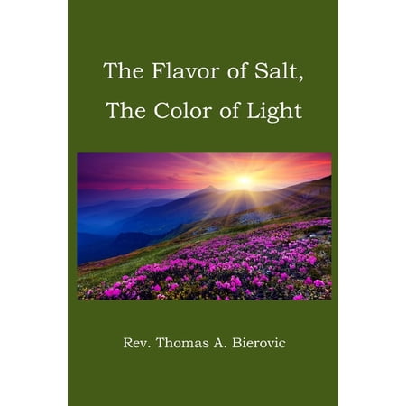 The Flavor of Salt The Color of Light (Paperback)