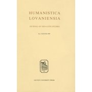 Humanistica Lovaniensia: Humanistica Lovaniensia: Journal of Neo-Latin Studies (Paperback)