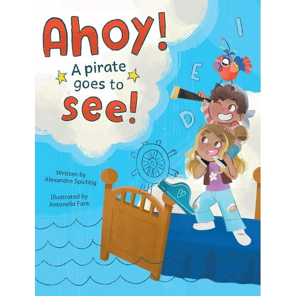 Ahoy! A Pirate Goes to See!, (Hardcover)