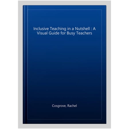 Pre-Owned Inclusive Teaching in a Nutshell: A Visual Guide for Busy Teachers (Paperback)