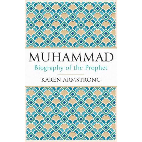 Muhammad: Biographie du Prophète