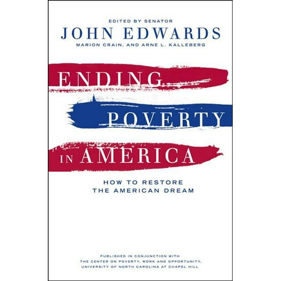 Ending Poverty in America: How to Restore the American Dream, (Hardcover)
