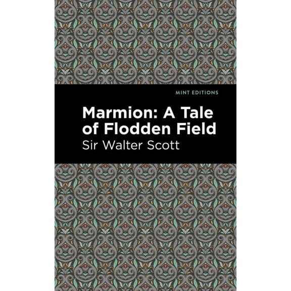 Mint Editions (Historical Fiction) Marmion: A Tale of Flodden Field, (Hardcover)