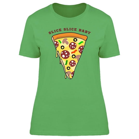 Slice Slice Baby, Drawing  T-Shirt Women -Image by Shutterstock, Female Small