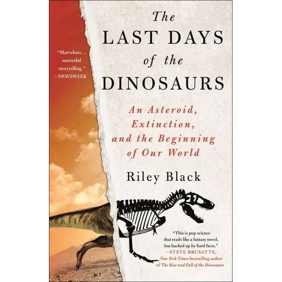 The Last Days of the Dinosaurs: An Asteroid, Extinction, and the Beginning of Our World, (Paperback)