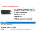 thumbnail image 2 of A/C Condenser - Compatible with 1997 - 2005 Buick Park Avenue 3.8L Automatic or Manual Transmission 1998 1999 2000 2001 2002 2003 2004, 2 of 2