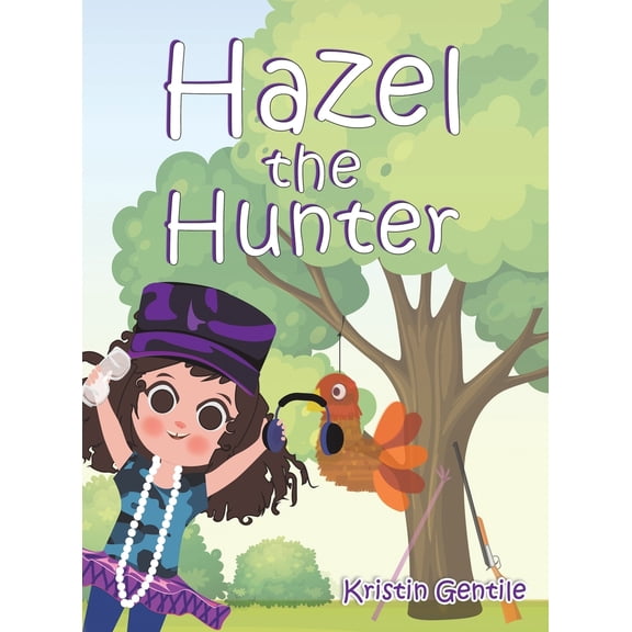 Pre-Owned Hazel the Hunter (Hardcover) 1685627927 9781685627928
