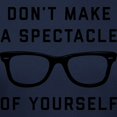 thumbnail image 3 of CafePress - Don't Make A Spectacle Of You Women's Dark T Shirt - Women's Traditional Fit Dark T-Shirt, 3 of 4