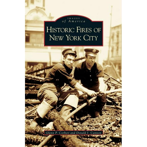 Historic Fires of New York City (Hardcover)
