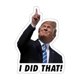 thumbnail image 2 of Tru-mp "I Did That" Sticker Set â 100-Pack Durable Vinyl, Anti-Tru-mp & MAGA Decals for Cars, Laptops, Hard Hats,Outdoor Waterproof Sticker Pack 2"x1.5", 2 of 4