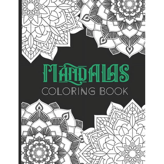 Mandalas Coloring Book: An Adults and kids Coloring Book With Simple Mandalas Designs, For Relaxing, Stress Relief