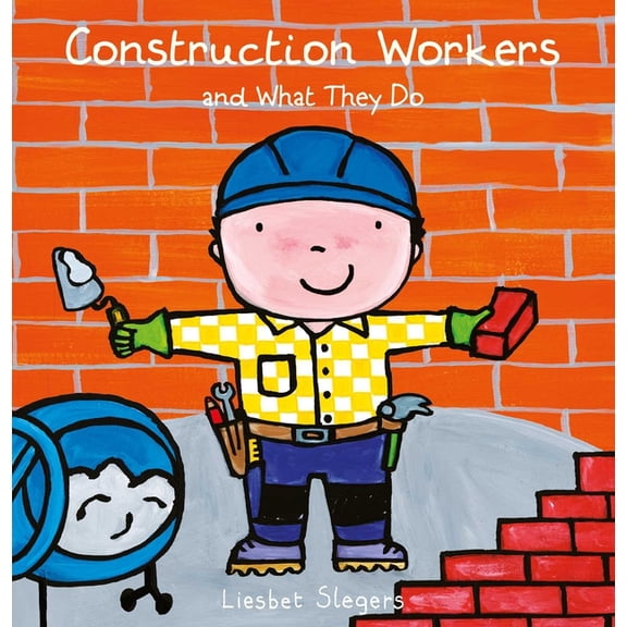 Professions Construction Workers and What They Do, Book 17, (Hardcover)