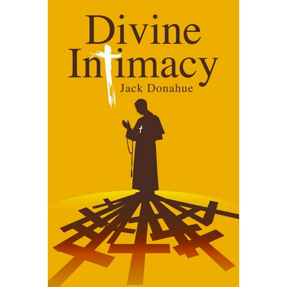 Divine Intimacy, (Paperback)