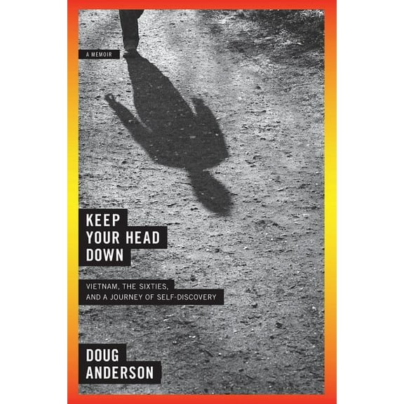 Keep Your Head Down: A Memoir, (Paperback)