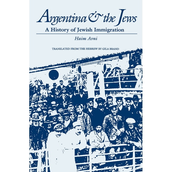 Judaic Studies Argentina and the Jews: A History of Jewish Immigration, (Paperback)