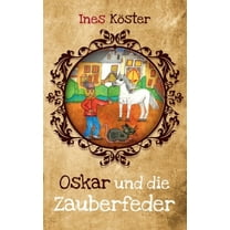 Oskar und die Zauberfeder, (Paperback)