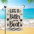 thumbnail image 3 of Life is Better on the Boat Small Garden Flag 12.5x18 Double Sided Burlap Inspirational Summer Garden Flag for Outdoor Beach House Yard Decoration, 3 of 6
