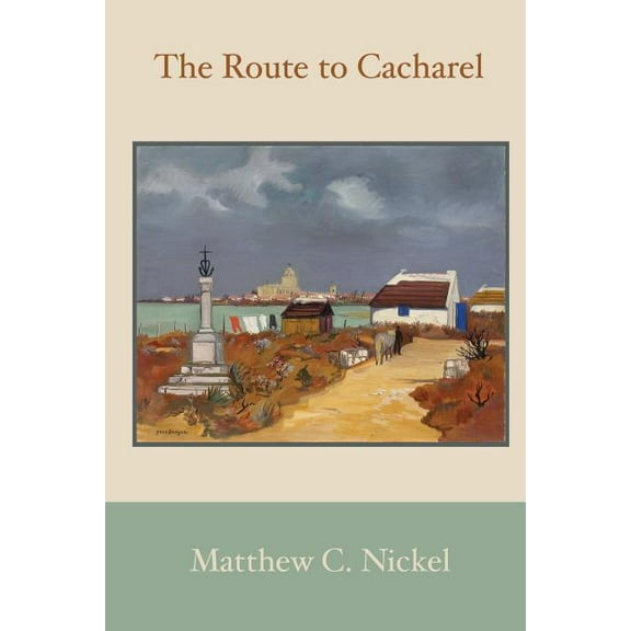 The Route to Cacharel, (Paperback)