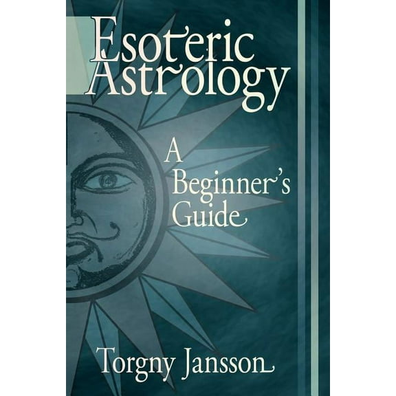 Esoteric Astrology: A Beginner's guide, (Paperback)