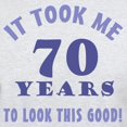 thumbnail image 3 of CafePress - Hilarious 70Th Birthday Gag Gifts Light T Shirt - Men's Classic Graphic T-Shirt, 3 of 4