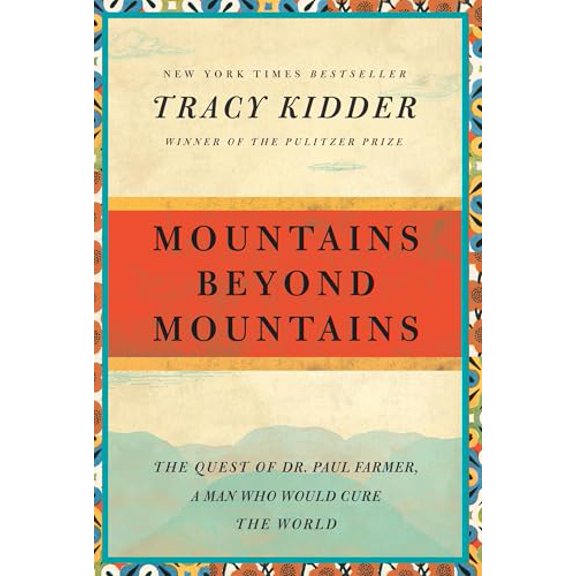 Pre-Owned Mountains Beyond Mountains: The Quest of Dr. Paul Farmer, a Man Who Would Cure the World (Paperback) 0812980557 9780812980554