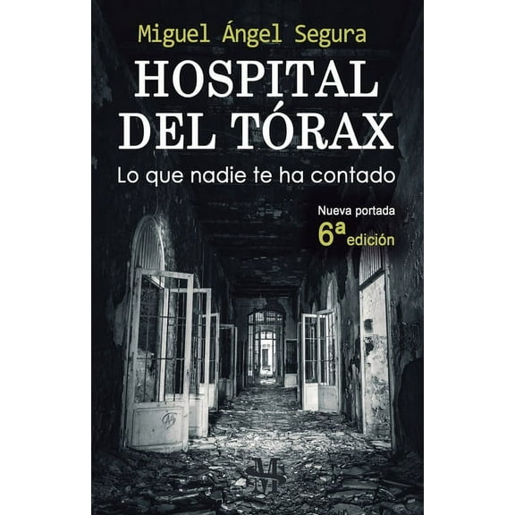 Hospital del TÃ³rax: Lo que nadie te ha contado, (Paperback)