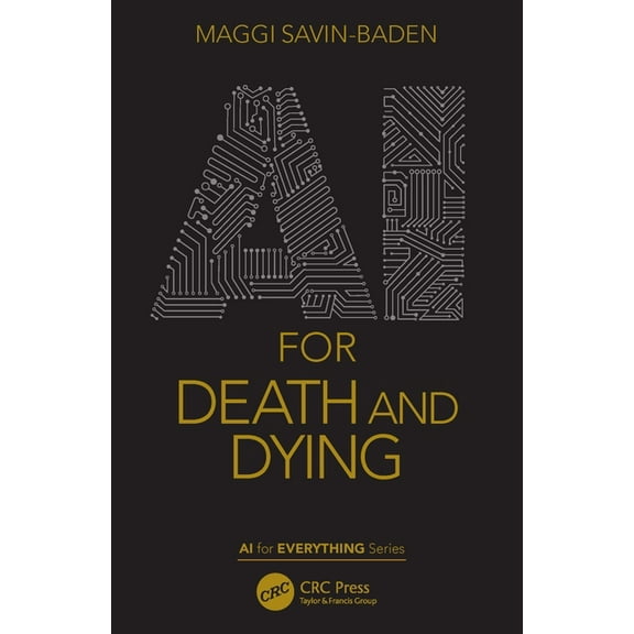 AI for Everything AI for Death and Dying, (Paperback)