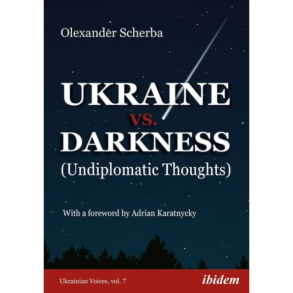 Ukrainian Voices: Ukraine vs. Darkness: (Undiplomatic Thoughts) (Paperback)