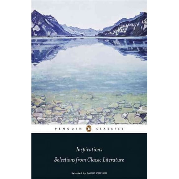 Penguin Classics Inspirations : Selections From Classic Literature