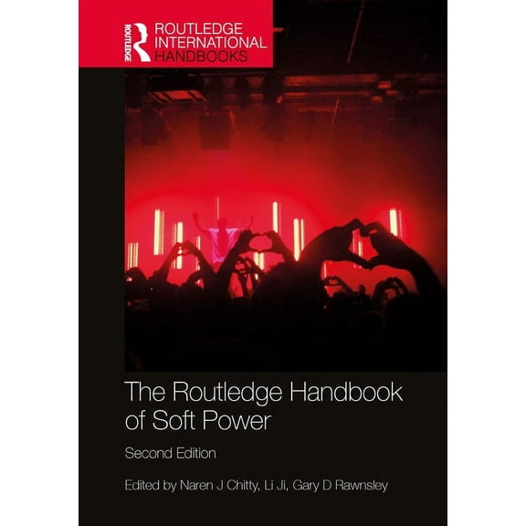 Routledge International Handbooks The Routledge Handbook of Soft Power, (Hardcover)