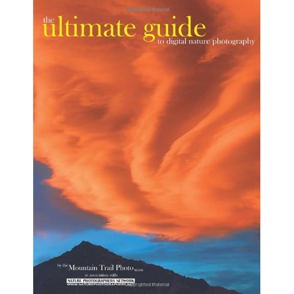 Pre-Owned The Ultimate Guide to Digital Nature Photography (Paperback) 0979917182 9780979917189