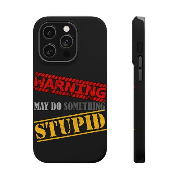 DistinctInk Tough Case for Apple iPhone 15 PRO (6.1" Screen), Compatible with MagSafe Charging - Warning May Do Something Stupid