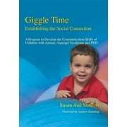 Pre-Owned Giggle Time - Establishing the Social Connection: A Program to Develop the Communication Skills of Children with Autism (Paperback) 1843107163 9781843107163