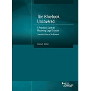 Pre-Owned The Bluebook Uncovered: A Practical Guide to Mastering Legal Citation (Twentieth Ed. of Bluebook) (Coursebook) (Paperback) 1634595378 9781634595377
