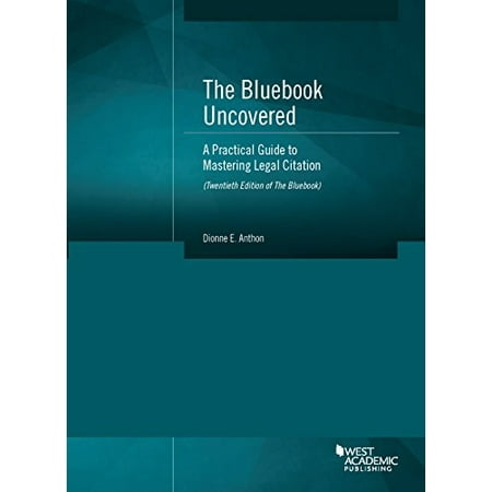 Pre-Owned The Bluebook Uncovered: A Practical Guide to Mastering Legal Citation (Twentieth Ed. of Bluebook) (Coursebook) (Paperback) 1634595378 9781634595377