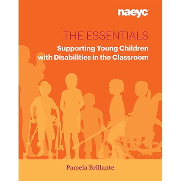 Pre-Owned The Essentials: Supporting Young Children with Disabilities in the Classroom (Paperback) 1938113292 9781938113291