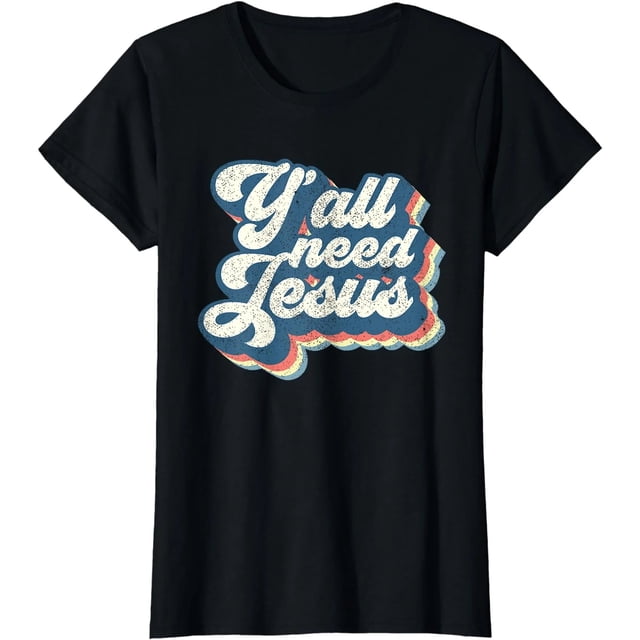 Camiseta Retro Cristiana Años 70 "Ustedes Necesitan a Jesús" - Regalo para Mujeres