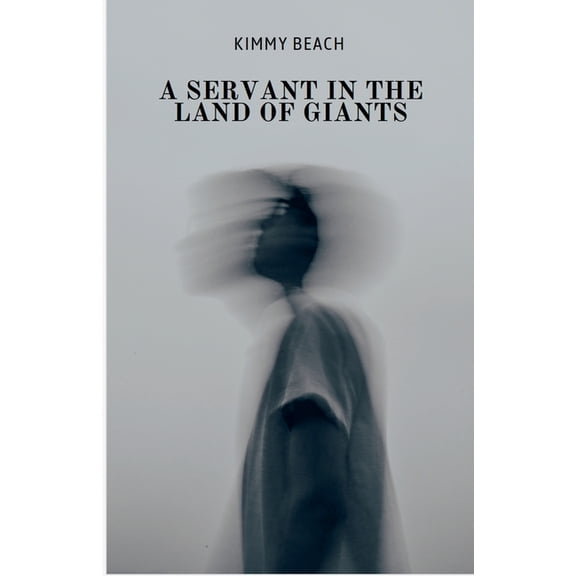 A Servant in the Land of Giants, (Paperback)