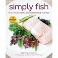 thumbnail image 1 of Pre-Owned Simply Fish: Healthy, Seasonal, and Sustainable Seafood (Paperback) 151075251X 9781510752511, 1 of 1