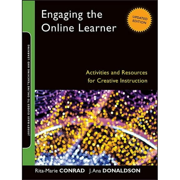 Jossey-Bass Guides to Online Teaching an Engaging the Online Learner, Book 36, (Paperback)