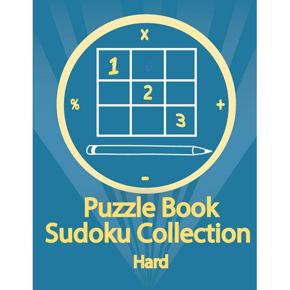 Puzzle Book, Sudoku Collection Hard : Sudoku Puzzles With Solutions At The Back. Puzzle book for adults- Entertaining Game To Keep Your Brain Active (Paperback)
