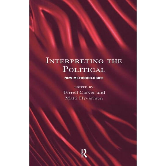 History; 5 Interpreting the Political: New Methodologies, (Paperback)