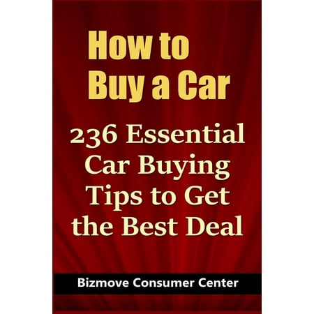 How to Buy a Car : 236 Essential Car Buying Tips to Get the Best (The Best Car Deals 2019)