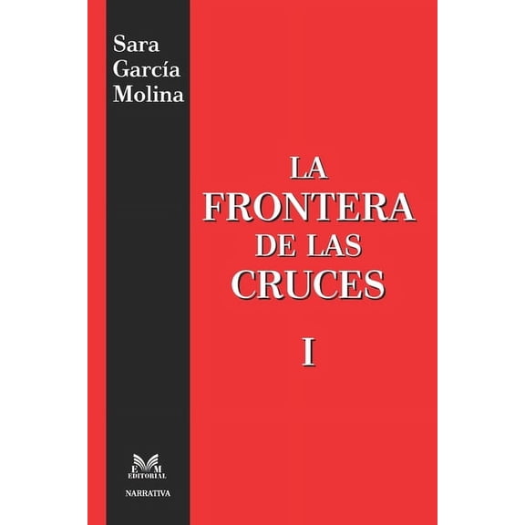 La Frontera de las Cruces I (Paperback)