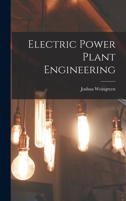 Electric Power Plant Engineering (Hardcover)