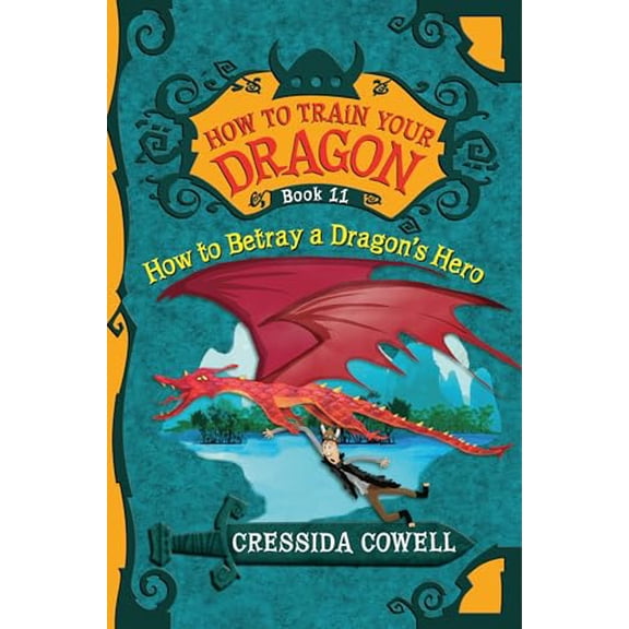 Pre-Owned How to Train Your Dragon: How to Betray a Dragon's Hero (Paperback) 0316244112 9780316244114